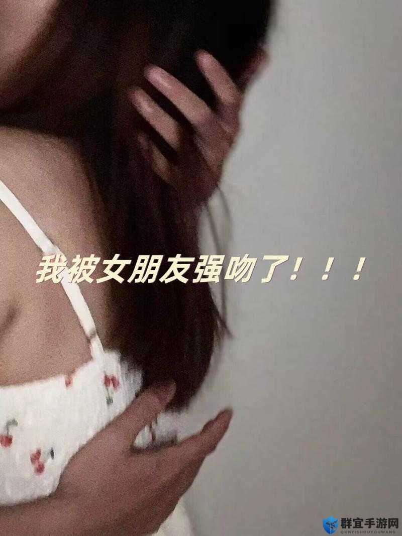 震惊女主双手被按住竟遭强吻，这段视频究竟发生了什么？引全网热议